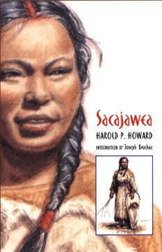 Sacajawea-/-Harold-P.-Howard-;-foreword-by-Joseph-Bruchac.