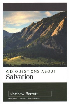 40-questions-about-salvation-/-Matthew-Barrett.
