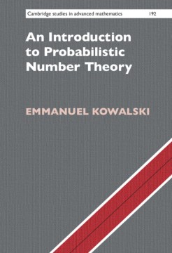 An-introduction-to-probabilistic-number-theory-/-Emmanuel-Kowalski,-Swiss-Federal-Institute-of-Technology,-Zurich.