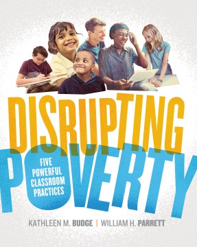 book cover image for Disrupting poverty : five powerful classroom practices