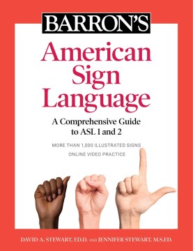 Barron's-American-Sign-Language-:-a-comprehensive-guide-to-ASL-1-and-2-/-David-A.-Stewart,-Ed.D.-formerly-of-Michigan-State