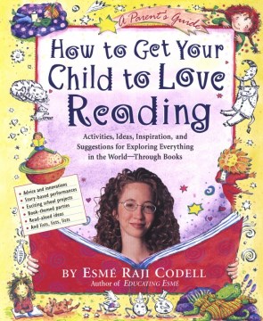 How to get your child to love reading / by Esmé Raji Codell