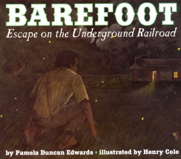 Barefoot : Escape on the Underground Railroad
by Pamela Duncan Edwards