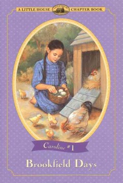 Brookfield Days : Adapted from The Caroline Years Books
by Maria D. Wilkes