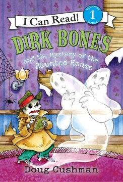 Dirk Bones and the Mystery of the Haunted House by Doug Cushman book cover