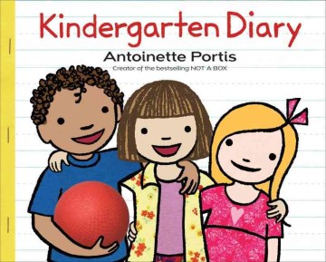 Kindergarten Diary by Antoinette Portis book cover