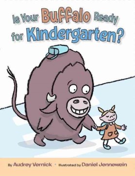 Is Your Buffalo Ready for Kindergarten? by Audrey Vernick book cover