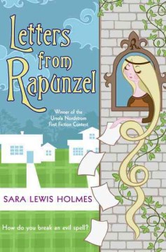 Letters from Rapunzel 
by Sara Holmes
