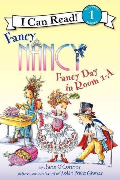 Fancy Nancy : Fancy Day In Room 1-A By: Jane O'Connor Book Cover