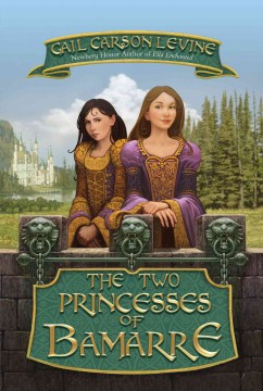 "The Two Princesses of Bamarre" by Gail Carson Levine