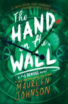 Book jacket for Maureen Johnson's "The Hand on the Wall." It features a green clock face with the title across the front in white text.
