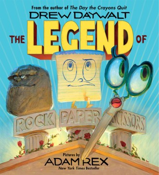 Cover of "The Legend of Rock Paper Scissors" by Drew Daywalt
