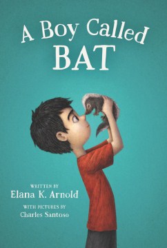 Image: Book cover for A Boy Called Bat by Elana K. Arnold