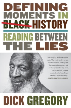 Defining moments in black history : reading between the lies