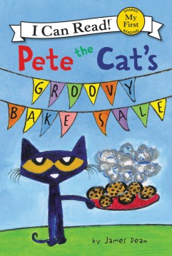 Pete the cat's groovy bake sale
by James Dean book cover