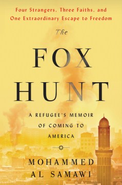 The Fox Hunt : A Refugee's Memoir of Coming to America
