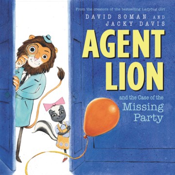 Agent Lion and the Case of the Missing Party by David Soman book cover