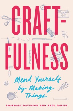 Craftfulness by Rosemary Davidson and Arzu Tahsin