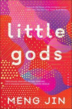 Little-gods-[electronic-resource]-:-A-novel-/-Meng-Jin.