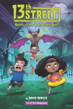 13th Street: Battle of the Bad-Breath Bats by David Bowles book cover