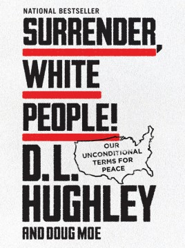 Surrender, white people! : our unconditional terms for peace