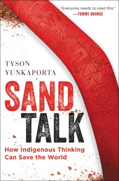 Sand talk : how indigenous thinking can save the world