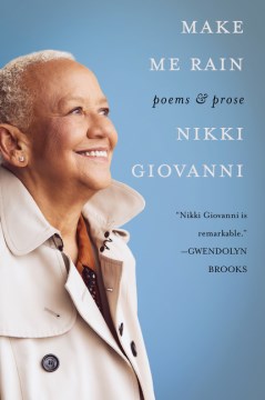 Make-me-rain-:-poems-&-prose-/-Nikki-Giovanni.