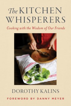 The kitchen whisperers : cooking with the wisdom of our friends