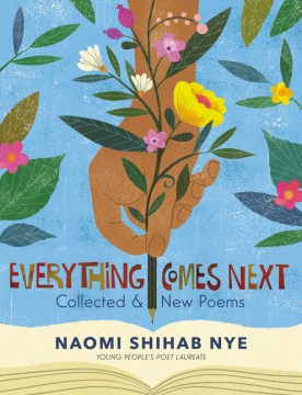 Everything comes next : collected and new poems