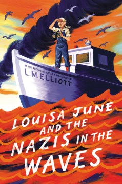Louisa June and the Nazis in the Waves by L.M. Elliot book cover
