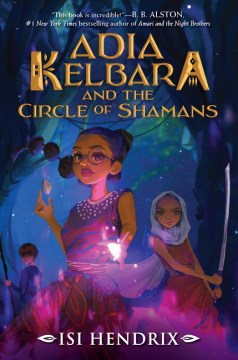 Adia Kelbara and the Circle of Shamans by Isi Hendrix book cover