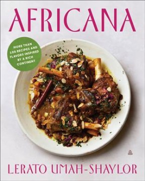 Africana : a cookbook of recipes and flavors inspired by a rich continent