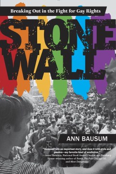 Stonewall-:-breaking-out-in-the-fight-for-gay-rights-/-Ann-Bausum.