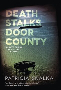 Book cover of Death Stalks Door County by Patricia Skalka with a gloomy image of an observation tower.