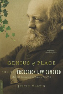 Genius of place : the life of Frederick Law Olmsted