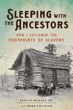 Sleeping with the ancestors : how I followed the footprints of slavery