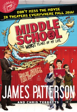 Middle school, the worst years of my life by James Patterson book cover
