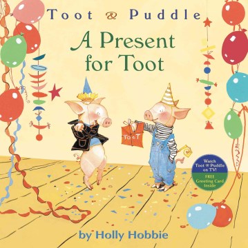 A Present for Toot
by Holly Hobbie book cover