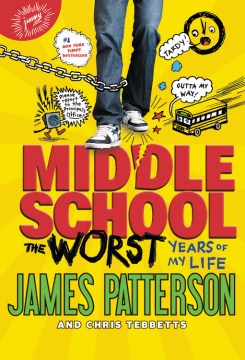 Middle School, the Worst Years of My Life by James Patterson book cover