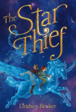 "The Star Thief" by Lindsey Becker
