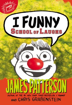 Cover of "I Funny--School of Laughs" by James Patterson and Jomike Tejido