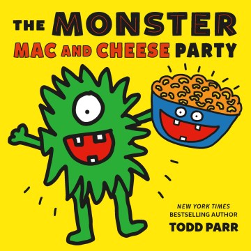 The Monster Mac and Cheese Party
by Todd Parr book cover