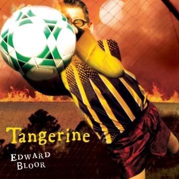 Tangerine
by Edward Bloor book cover