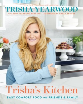 Trisha's kitchen : easy comfort food for friends and family