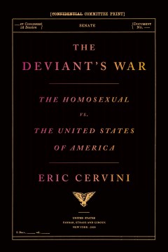 The deviant's war : the homosexual vs. the United States of America