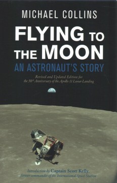 Flying to the moon : an astronaut's story