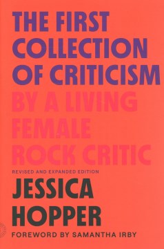 The first collection of criticism by a living female rock critic