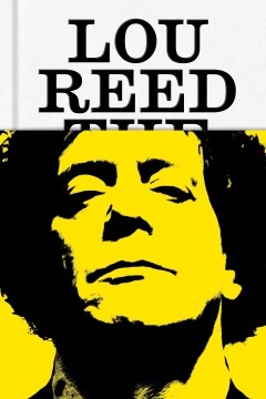 Lou Reed : the King of New York