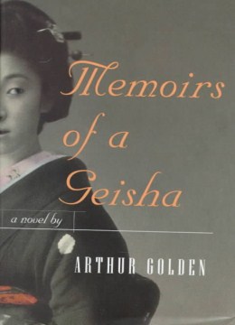 Memoirs of a geisha : a novel