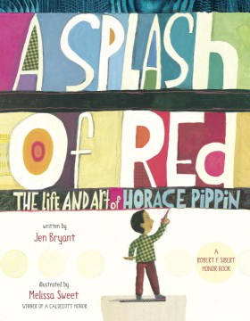 A Splash of Red: The Life and Art of Horace Pippen by Jen Bryant book cover